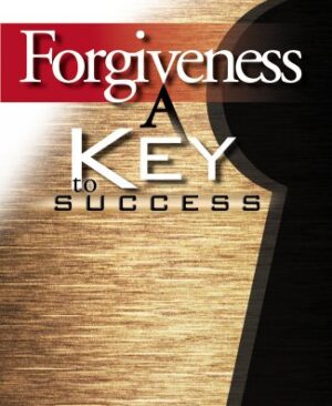 Forgiveness-a-Key-to-Success-Bill-Krause