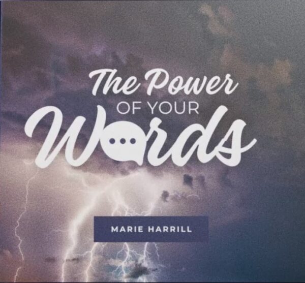 The Power of Your Words teaching series by Marie Harrill