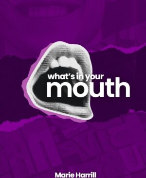 what-is-in-your-mouth-teaching-series-by-marie-harrill-cover