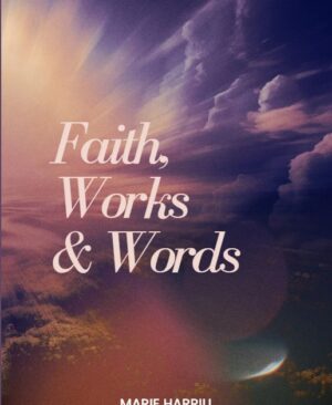 Faith Works and Words Teaching Series by Marie Harrill - cover