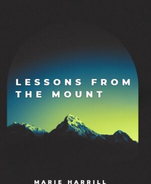 Lessons From The Mount - Marie Harrill - Teaching Series - Cover